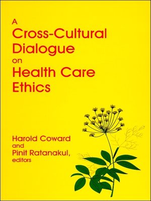 cover image of A Cross-Cultural Dialogue on Health Care Ethics